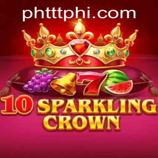 Unveiling 10SparklingCrown: A Mesmerizing Gaming Experience