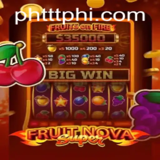 FruitNovaSuper: Unleashing the Excitement of Slot Gaming