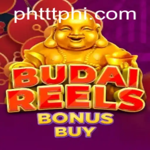 Exploring the Fascinating World of BudaiReelsBonusBuy with PHTTT.COM