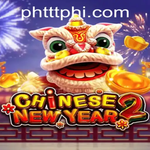 Exploring the Excitement of CHINESENEWYEAR2