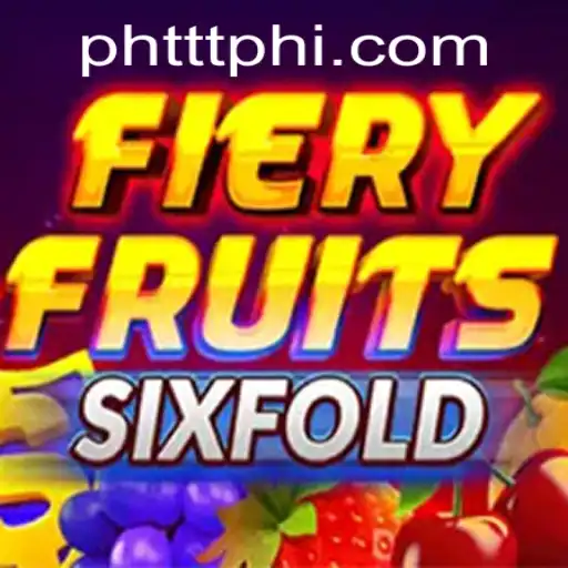 Unleashing the Adventure: FieryFruitsSixFold